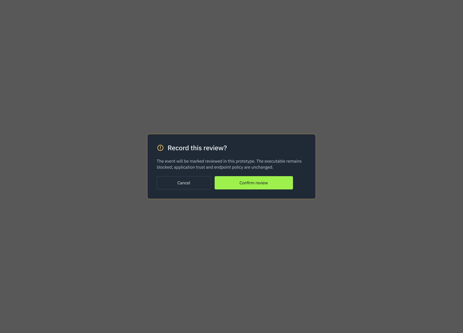 Review confirmation dialog titled 'Record this review?' explaining that the event will be marked reviewed, the executable remains blocked and application trust and endpoint policy are unchanged, with Cancel and Confirm review actions.